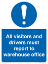 all-visitors-and-drivers-must-report-to-warehouse-office~
